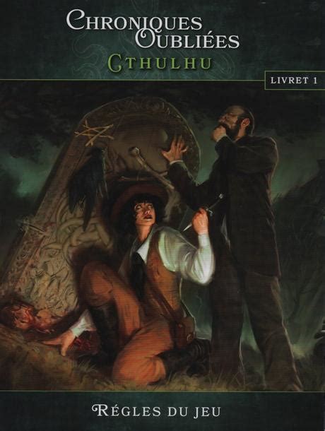 Chroniques Oubli Es Cthulhu D Couvrez Le Jeu De R Le Chez Black Book