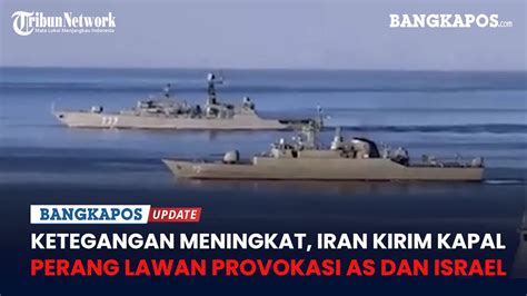 Ketegangan Meningkat Iran Kirim Kapal Perang Albroz Ke Laut Merah