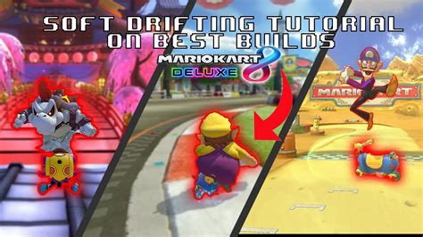 How Soft Drift On The Top Builds In Mario Kart 8 Deluxe Tutorial