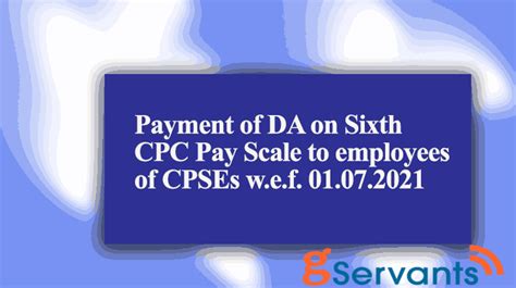 Payment Of Da On Sixth Cpc Pay Scale To Employees Of Cpses Wef 01072021