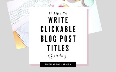 Tips To Write Catchy Blog Post Titles Fast Simple And Online