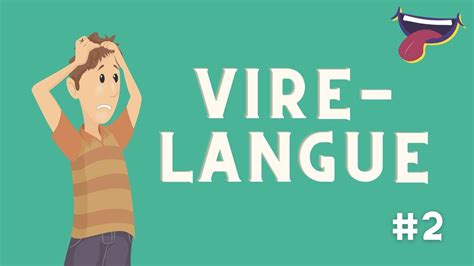 Tire La Langue épisode 2 Les Virelangues Jeux De Prononciation En