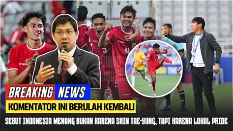 Kembali Berulah Komentator Ini Sebut Kemenangan Timnas Indonesia Vs