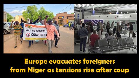 Europe Evacuates Foreigners From Niger As Tensions Rise After Coup