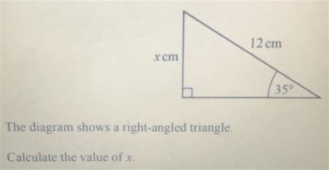 Solved The Diagram Shows A Right Angled Triangle Calculate The Value