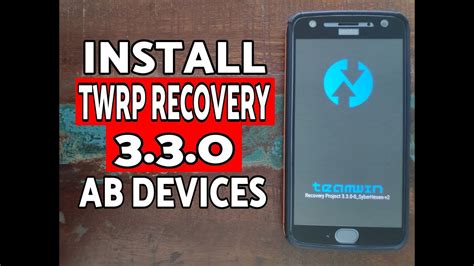 How To Install Twrp Recovery Above On Ab Android Devices