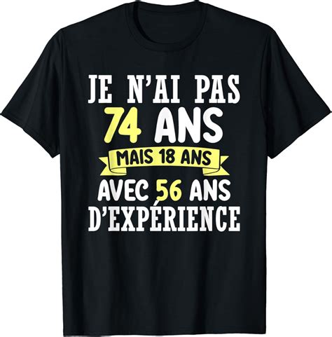 Ans Anniversaire Cadeau Homme Femme Humour Je N Ai Pas T Shirt