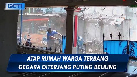 Geger Atap Rumah Warga Terbang Gegara Diterjang Puting Beliung Di