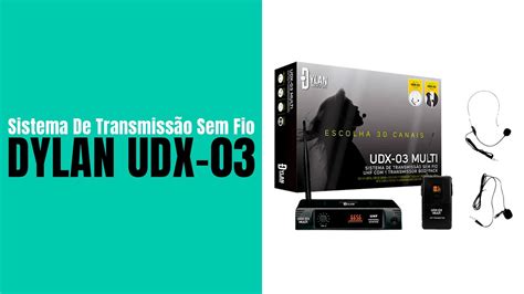 Review Sistema De Transmiss O Uhf Sem Fio Dylan Udx Multi Youtube