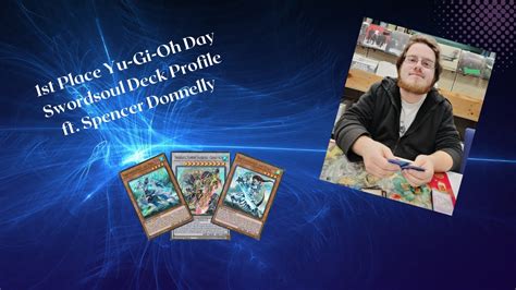 St Place Yu Gi Oh Day Swordsoul Deck Profile Ft Spencer Donnelly