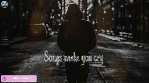 Sad Tiktok Songs Playlist That Will Make You Cry Sad Songs Make You