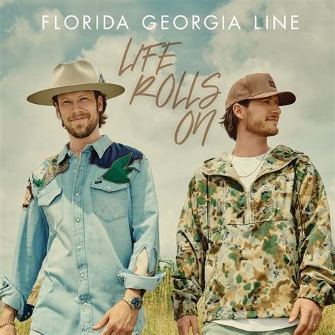 Florida Georgia Line - Life Rolls On Lyrics and Tracklist | Genius