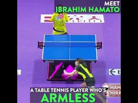 Introducing Ibrahim Hamato An Armless Table Tennis Player Youtube