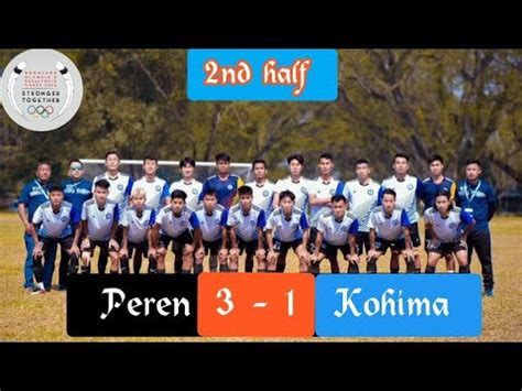 Peren Vs Kohima Nd Half Match Highlights Nagaland Olympic