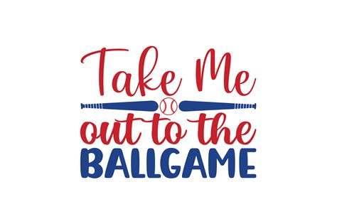 Take Me Out To The Ballgame Svg Graphic By Rajibstore Creative