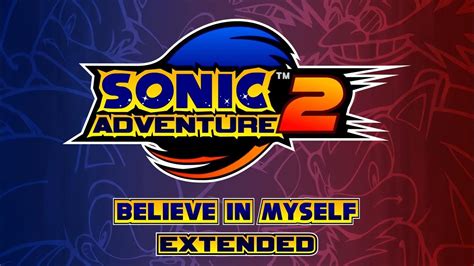 Believe In Myself Sonic Adventure 2 Ost [extended] Youtube