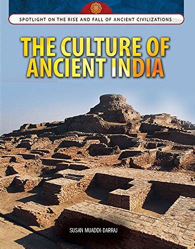 Buy The Culture Of Ancient India Spotlight On The Rise And Fall Of