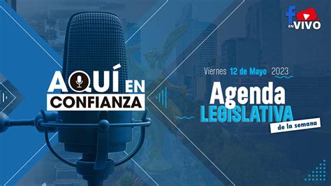 Agenda Legislativa De La Semana Aqu Enconfianza En Vivo