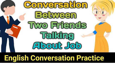 Practice English Conversationbetween Two Friends Talking About Job