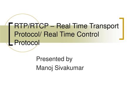 Ppt Rtp Rtcp Real Time Transport Protocol Real Time Control