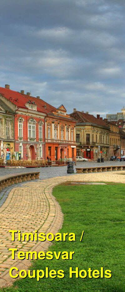 The 10 Best Romantic Hotels For Couples In Timisoara Temesvar Romania Honeymoons Or Romantic