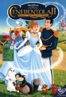 Cenerentola 2 Quando i sogni diventano realtà 2002 Toonitalia