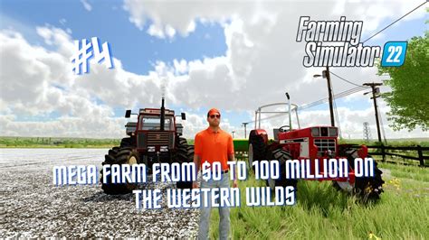 Farm Simulator 22 Mega Farm From 0 To 100 Million The Western Wilds 4