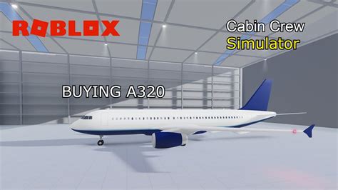 BUYING A320 Plane Roblox Cabin Crew Simulator YouTube