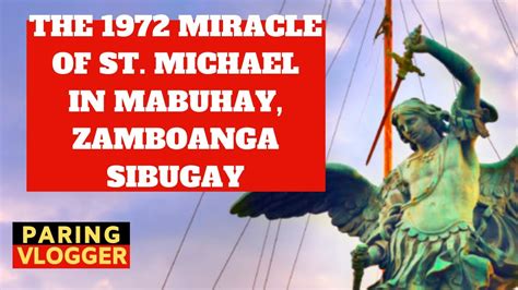 The 1972 Miracle Of St Michael The Archangel In Mabuhay Zamboanga