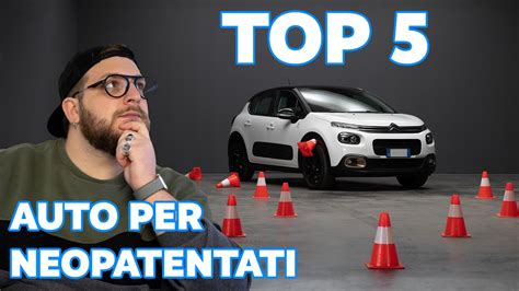 LE MIGLIORI AUTO PER NEOPATENTATI YouTube