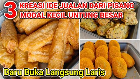 3 KREASI IDE JUALAN DARI PISANG IDE JUALAN TERLARIS DAN MENGUNTUNGKAN