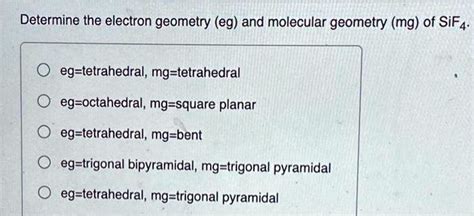 Solved Determine The Electron Geometry Eg And Molecular Geometry Mg