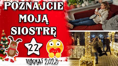 🎄🎄 Poznajcie MojĄ SiostrĘ I Jarmark ŚwiĄteczny W Krakowie I Babski