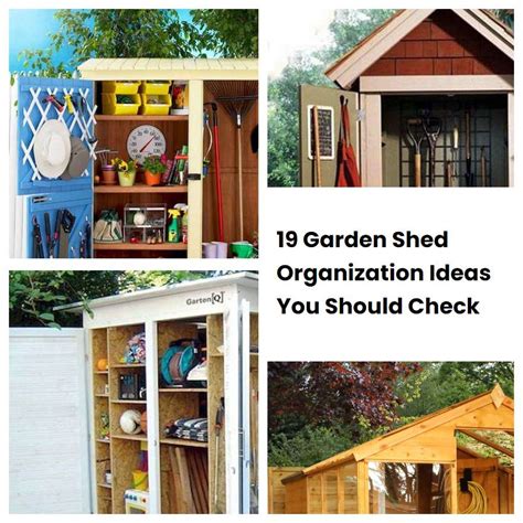 Garden Shed Organization Ideas You Should Check Sharonsable