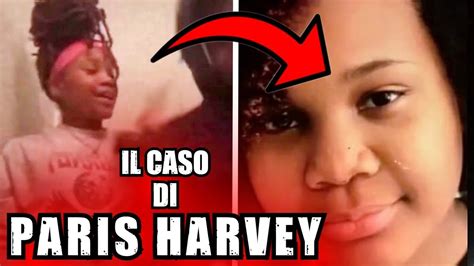 TUTTA la VERITÀ sul CASO di PARIS HARVEY YouTube