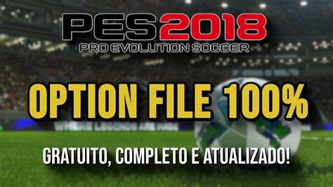 Pes Option File Definitivo Todos Os Times E Sele Es Completo