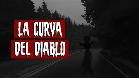 La Curva Del Diablo Relatos De Terror YouTube