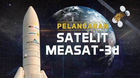 Langsung Pelancaran Satelit Measat D Youtube