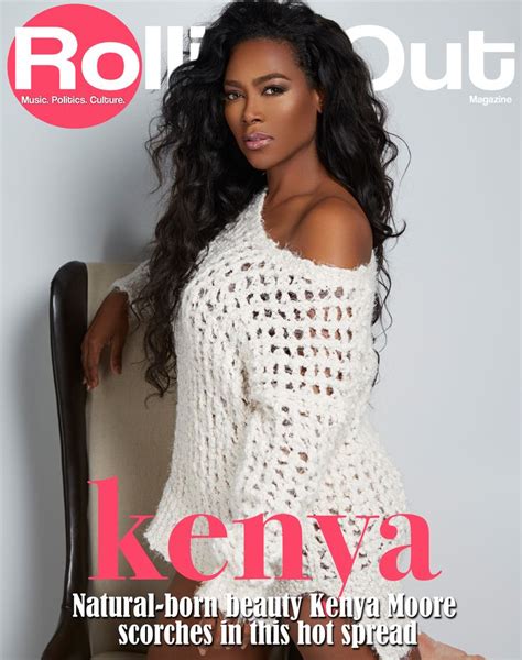 The Softer Side Of Kenya Moore Rolling Out Kenya Moore Beautiful