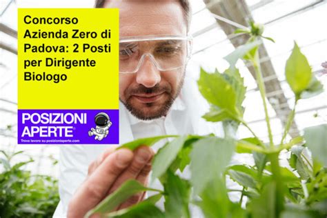 Concorso Azienda Zero Di Padova Posti Per Dirigente Biologo