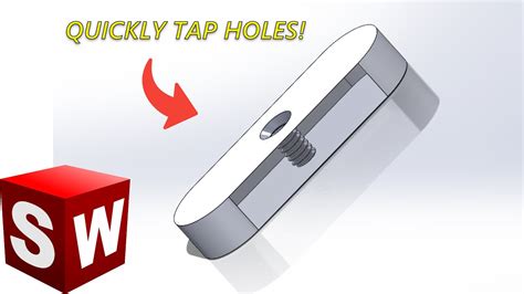 Solidworks How To Tap Holes Youtube