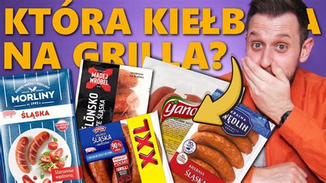 KTÓRA KIEŁBASA NAJLEPSZA NA GRILLA WIELKI TEST YouTube