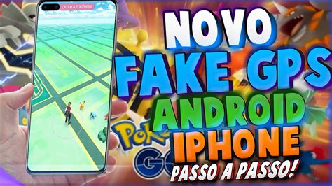 POKEMON GO NOVO FAKE GPS PARA ANDROID E IPHONE SEM ROOT PASSO A PASSO