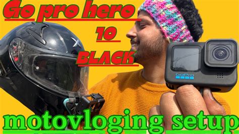 Best Motovloging Setup Go Pro Hero Youtube