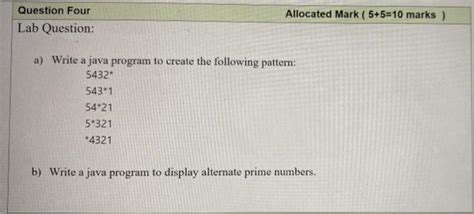 Solved Allocated Mark Marks Question Four Lab Chegg