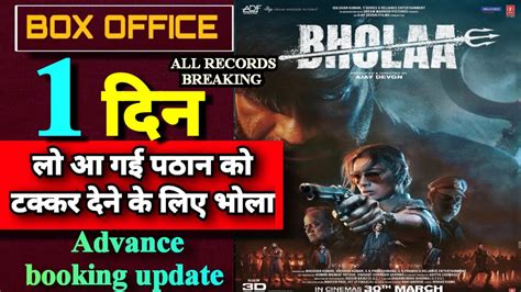 Bholaa Advance Booking Collection Day Bholaa Advance Booking