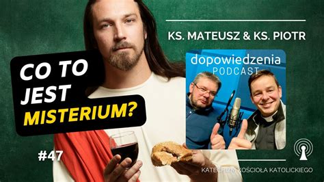 Co to jest misterium Dopowiedzenia Katechizm Kościoła Katolickiego