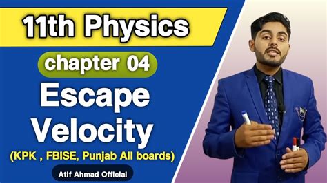 Escape Velocity Class 11 Physics 11th Class Physics Ch 4 Escape Velocity In Urdu Hindi Youtube