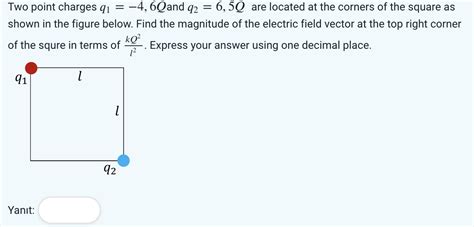 Solved Two Point Charges Q1 46q ﻿and Q265q ﻿are Located