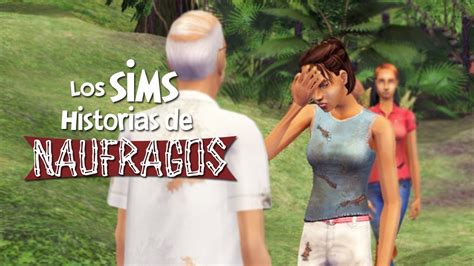 NO ESTAMOS SOLOS Los Sims Historias de Náufragos 4 YouTube